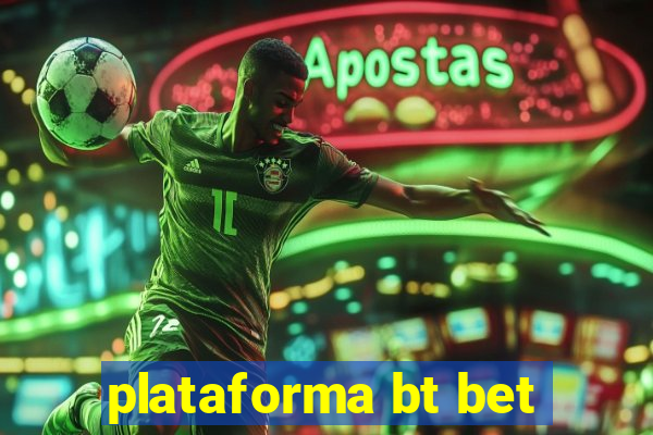 plataforma bt bet